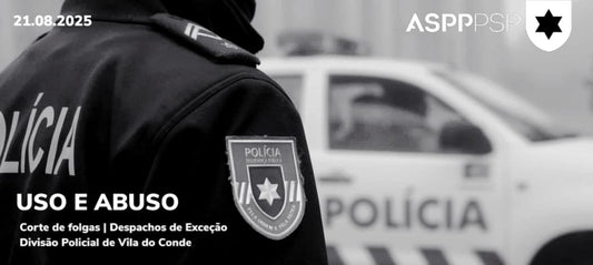 USO E ABUSO Corte de folgas | Despachos de Exceção - Divisão Policial de Vila do Conde