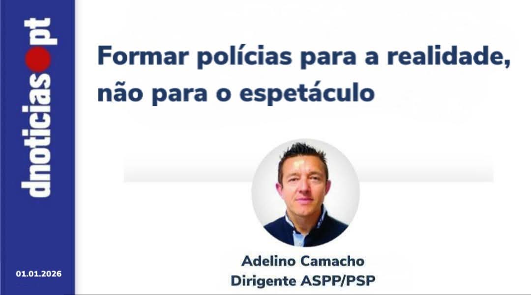 Formar Polícias Para a Realidade, não para o Espetáculo